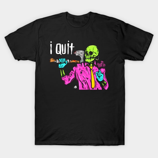 QUIT T-Shirt by Ohhmeed